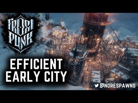 Frostpunk - Efficient Early Game City & Tips