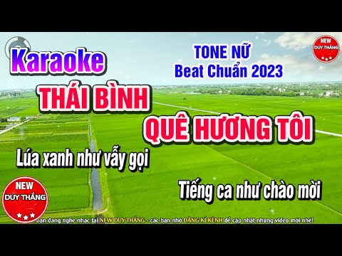 Thái Bình Quê Hương Tôi Karaoke Tone Nữ hay nhất 2023 - New Duy Thắng