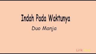 Download lagu Indah Pada Waktu - Duo Manja (Lirik) mp3 Download lagu Indah Pada Waktu - Duo Manja (Lirik) mp3