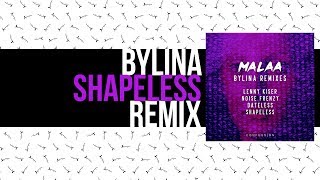 Malaa - Bylina (Shapeless Remix)