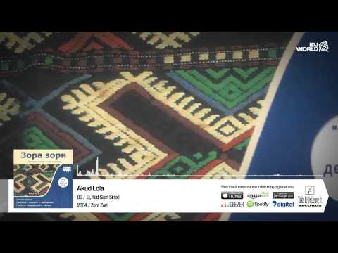 Akud Lola - Ej, Kad Sam Sinoc