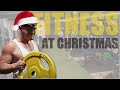 FITNESS AT CHRISTMAS - My Experience