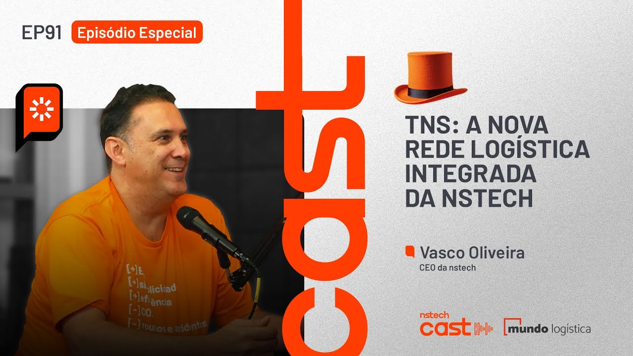 #91 TNS: A nova rede logística integrada da nstech — com Vasco Oliveira, CEO da nstech