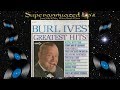 BURL IVES greatest hits Side Two