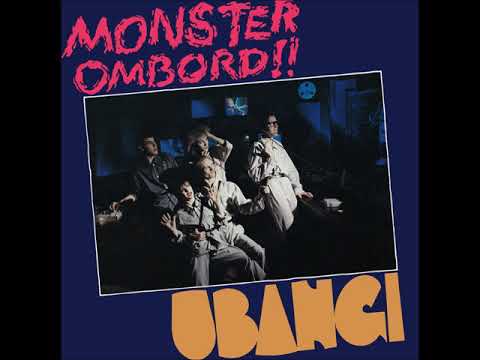 Ubangi - Monster Ombord