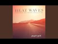Heat Waves Drum Bass Remix