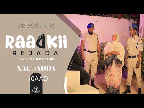MUSASALKA RAADKII REJADA S2 EPISODE 10