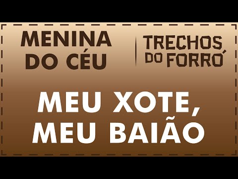 Meu Xote, Meu Baião - Menina do Céu