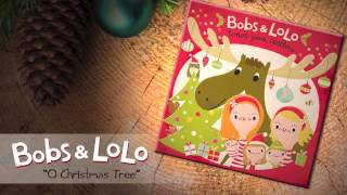 Bobs & LoLo - O Christmas Tree [Audio] - Wave Your Antlers