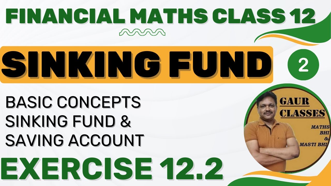 Sinking fund Ex 12.2 | Financial mathematics | Applied Maths | CA Foundation Maths | Gaur Classes