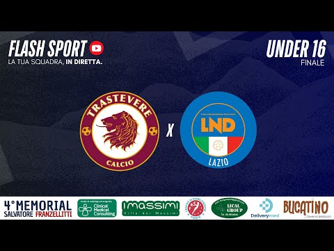 4th Salvatore Franzellitti Memorial | Trastevere - U15 LND Representatives | U16 Final - Highlights