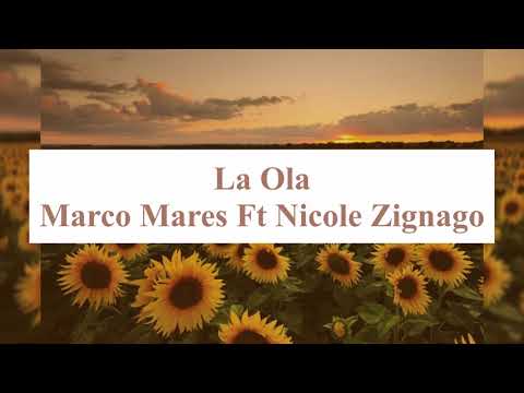 LA OLA - MARCO MARES FT NICOLE ZIGNAGO - LETRA