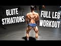 GETTING STRIATED GLUTES! FULL LEG WORKOUT