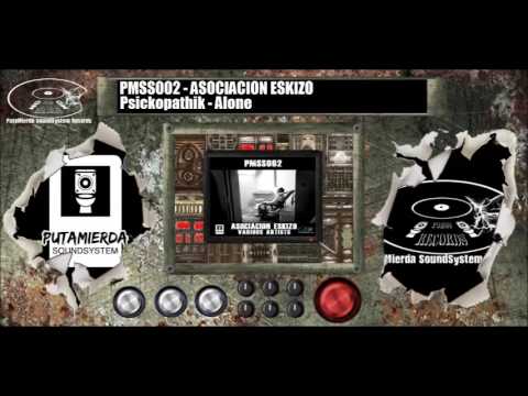 PMSS002 -  Psickopathik - Alone