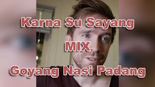 Karna Su Sayang Cover (With Goyang Nasi Padang ending)