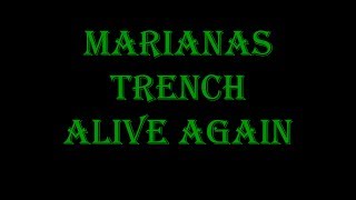 Alive Again - Marianas Trench Lyrics
