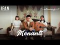 Ifan Seventeen - Menanti (Guitar Version) [Feat. SeteruSunyi]