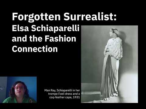 Forgotten Surrealist: Elsa Schiaparelli and the Fashion Connection