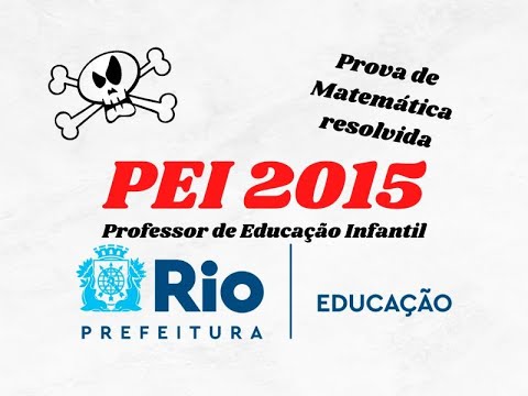 Concurso PEI RJ 2015 - MATEMÁTICA