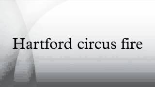 Hartford circus fire