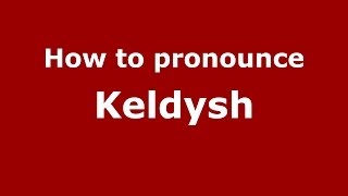 How to pronounce Keldysh