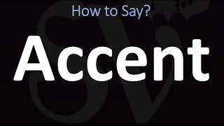 How to Pronounce Accent (CORRECTLY)