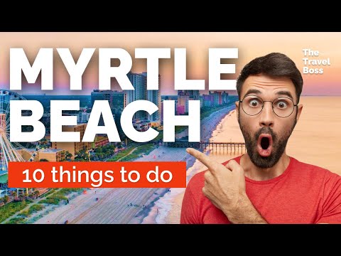TOP 10 Things to do in Myrtle Beach, South Carolina 2023!