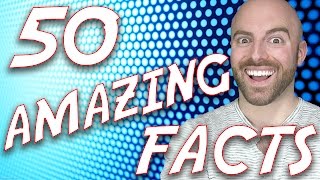 50 AMAZING Facts to Blow Your Mind! #58
