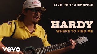 HARDY - &quot;Where To Find Me&quot; Live Performance | Vevo