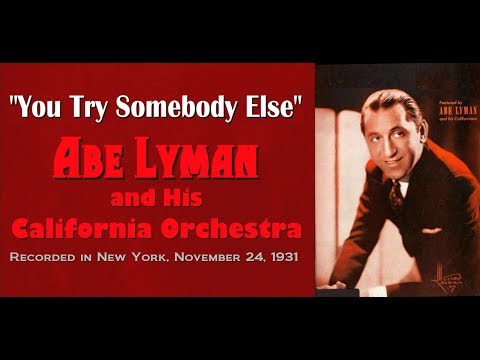 download lagu mp3 mp4 Abe Lyman His Californians You Try Somebody Else, download mp3 Abe Lyman His Californians You Try Somebody Else free download mp3, download mp3 Abe Lyman His Californians You Try Somebody Else