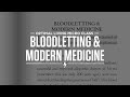 Bloodletting & Modern Medicine