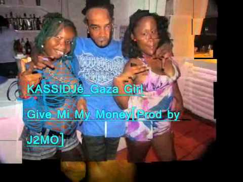 Kassidjé Gaza Girl GIVE MI MY MONEYPROD BY J2MO