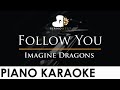Imagine Dragons - Follow You - Piano Karaoke Instrumental Cover with Lyrics