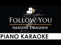 Imagine Dragons Follow You Piano Karaoke Instrumental Cover With Lyrics