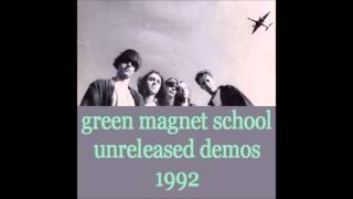Green Magnet School - Demos 1992