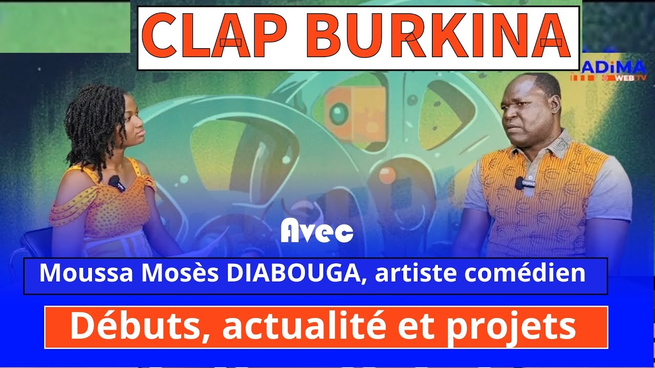 CLAP BURKINA 19 : Moussa Mosès DIABOUGA alias Rambo dans la série affaires publiques était avec nous