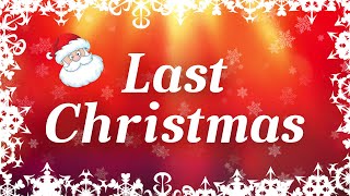 Last Christmas with Lyrics | Classic Christmas Songs