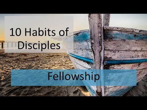 10 Habits of Disciples – Fellowship