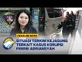 HEADLINE NEWS 14 07 Penanganan Kasus Korupsi Febrie Adriansyah Masuki Babak Baru