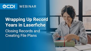 Wrapping Up Record Years in Laserfiche - Closing Records and Creating File Plans