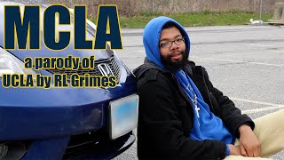 MCLA - a parody of UCLA by RL Grimes