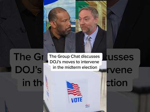 The Group Chat discusses DOJ's moves to intervene in the midterm election