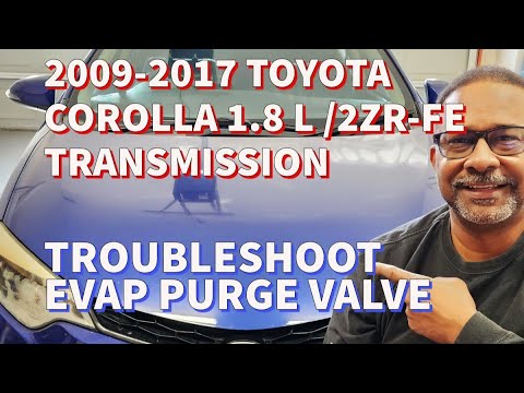2009-2017 TOYOTA COROLLA, 1.8L 2ZR-FE, BAD EVAP Purge Valve