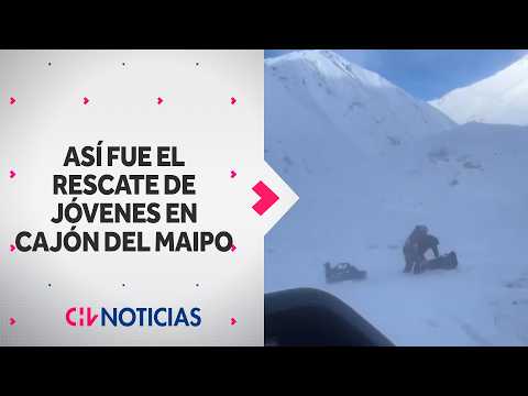 REVELAN MOMENTO del rescate de jóvenes que estaban en refugio en Cajón del Maipo - CHV Noticias