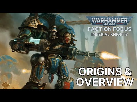 Imperial Knights: Faction Overview | Warhammer 40,000 Lore