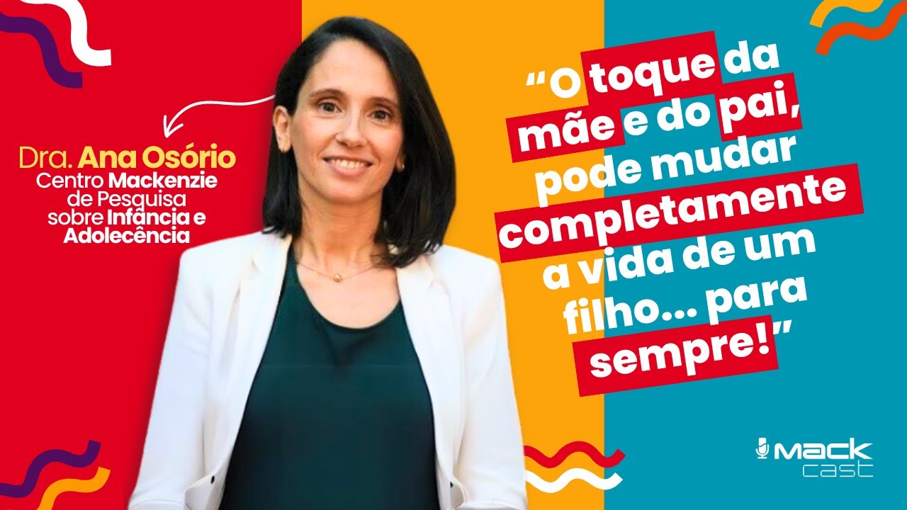 O TOQUE MUDA A VIDA DO BEBÊ C/ DRA. ANA OSÓRIO | MACKCAST