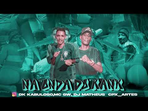 DK Kabulozo - Mc Gw - Na Onda Do Kank (prod: Dj Matheus)