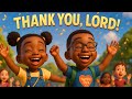 Thank You Lord For All You Ve Done Joyful Afro Praise Song For Kids Faithful Oyla Kids Music