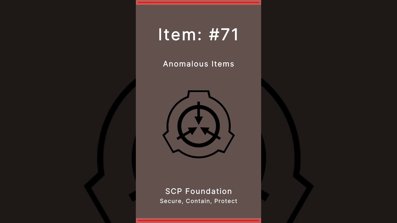 SCP Foundation | Anomalous Items | 71