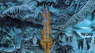 Bathory  - The Lake [Legendado]